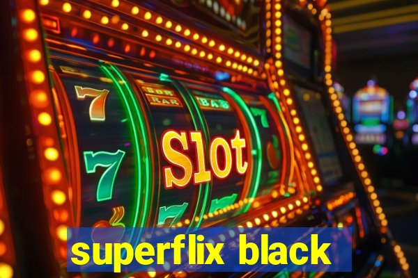 superflix black